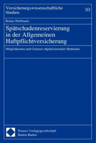 Kniha Spätschadenreservierung in der Allgemeinen Haftpflichtversicherung Reiner Hoffmann