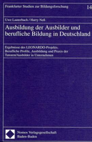 Könyv Ausbildung der Ausbilder und berufliche Bildung in Deutschland Uwe Lauterbach