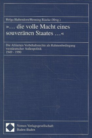 Knjiga Die volle Macht des souveränen Staates Helga Haftendorn