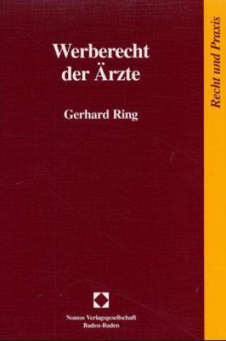 Könyv Werberecht der Ärzte Gerhard Ring