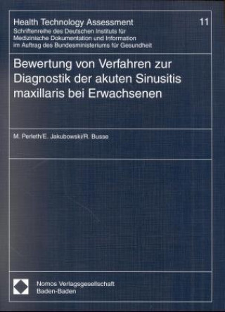 Carte Bewertung von Verfahren zur Diagnostik der akuten Sinusitis maxillaris bei Erwachsenen Mattias Perleth