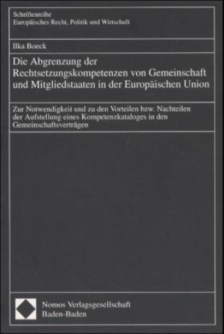 Książka Die Abgrenzung der Rechtsetzungskompetenzen von Gemeinschaft und Mitgliedstaaten in der Europäischen Union Ilka Boeck