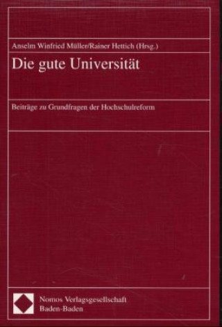 Kniha Die gute Universität Anselm W. Müller