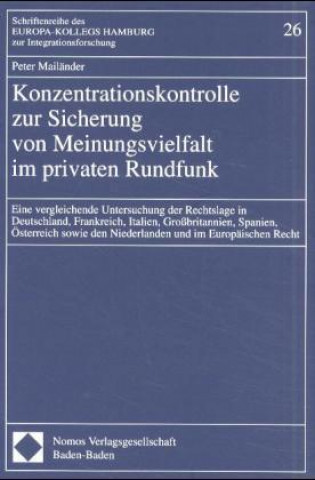 Kniha Konzentrationskontrolle zur Sicherung von Meinungsvielfalt im privaten Rundfunk Peter Mailänder