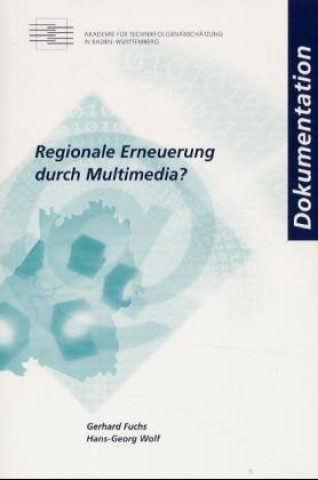 Könyv Regionale Erneuerung durch Multimedia? Gerhard Fuchs