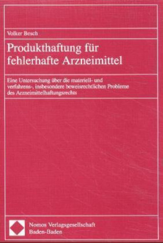 Kniha Produkthaftung für fehlerhafte Arzneimittel Volker Besch