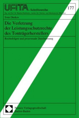 Kniha Die Verletzung der Leistungsschutzrechte des Tonträgerherstellers Sven Dierkes