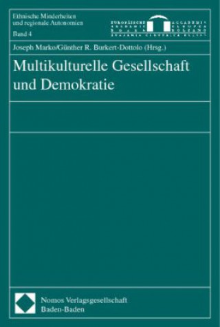 Kniha Multikulturelle Gesellschaft und Demokratie Joseph Marko