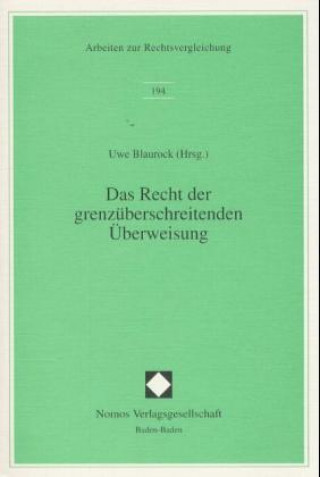 Kniha Das Recht der grenzüberschreitenden Überweisung Uwe Blaurock