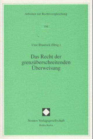 Livre Das Recht der grenzüberschreitenden Überweisung Uwe Blaurock