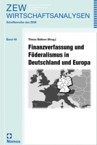 Kniha Finanzverfassung und Föderalismus in Deutschland und Europa Thiess Büttner