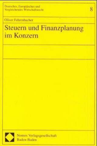 Kniha Steuern und Finanzplanung im Konzern Oliver Fehrenbacher