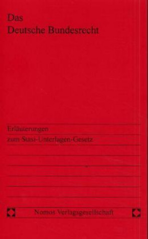 Könyv Das Deutsche Bundesrecht, Erläuterungen zum Stasi-Unterlagen-Gesetz Klaus Stoltenberg
