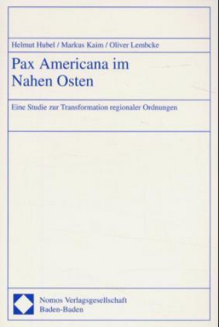 Carte Pax Americana im Nahen Osten Helmut Hubel