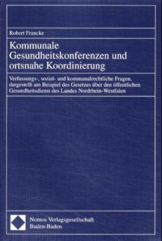 Carte Kommunale Gesundheitskonferenzen und ortsnahe Koordinierung Robert Francke