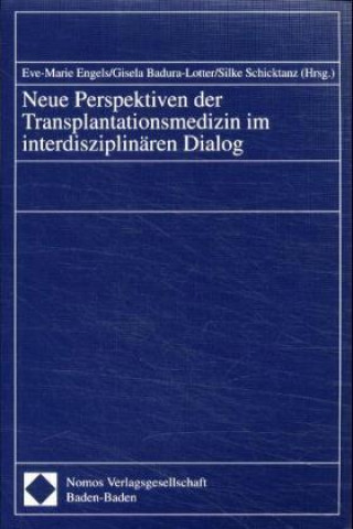 Buch Neue Perspektiven der Transplantationsmedizin im interdisziplinären Dialog Eve-Marie Engels