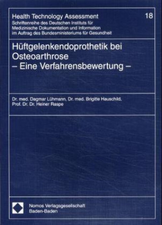 Livre Hüftgelenkendoprothetik bei Osteoarthrose, Eine Verfahrensbewertung Dagmar Lühmann