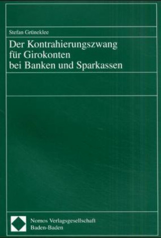 Kniha Der Kontrahierungszwang für Girokonten bei Banken und Sparkassen Stefan Grüneklee