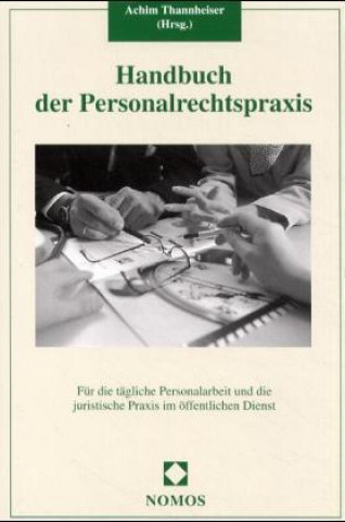 Kniha Handbuch der Personalrechtspraxis Achim Thannheiser
