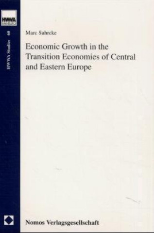 Carte Economic Growth in the Transition Economies of Central and Eastern Europe Marc Suhrcke