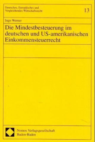 Carte Die Mindestbesteuerung im deutschen und US-amerikanischen Einkommenssteuerrecht Ingo Werner