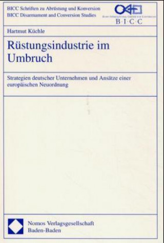 Knjiga Rüstungsindustrie im Umbruch Hartmut Küchle