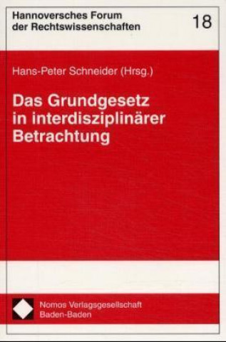 Könyv Das Grundgesetz in interdisziplinärer Betrachtung Hans-Peter Schneider