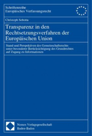 Книга Transparenz in den Rechtssetzungsverfahren der Europäischen Union Christoph Sobotta