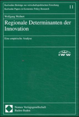 Kniha Regionale Determinanten der Innovation Wolfgang Weibert