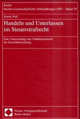 Книга Handeln und Unterlassen im Steuerstrafrecht Martin Wulf