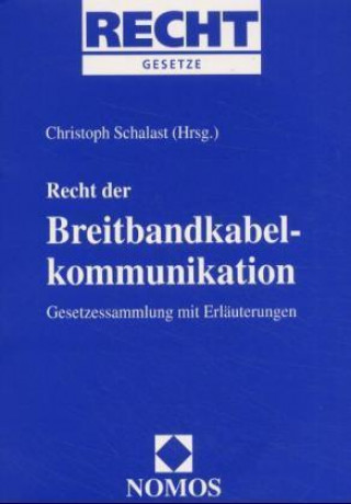 Книга Recht der Breitbandkabelkommunikation Christoph Schalast