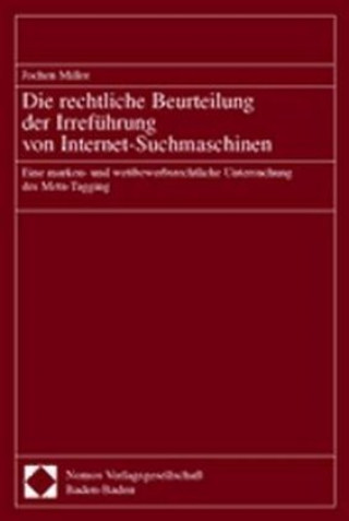 Carte Die rechtliche Beurteilung der Irreführung von Internet-Suchmaschinen Jochen Miller