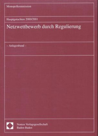 Könyv Netzwettbewerb durch Regulierung, Anlagenband 