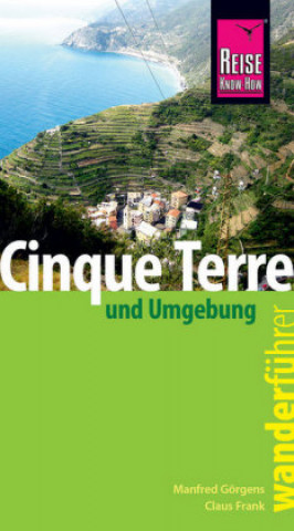 Carte Reise Know-How Wanderführer Cinque Terre und ligurische Küste (31 Wandertouren) Manfred Görgens