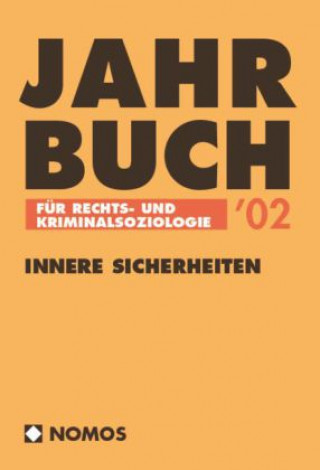 Carte Jahrbuch für Rechts- und Kriminalsoziologie '02, Innere Sicherheiten Wolfgang Stangl