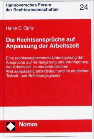 Kniha Die Rechtsansprüche auf Anpassung der Arbeitzszeit Heike C. Opitz