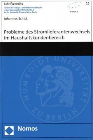 Książka Probleme des Stromlieferantenwechsels im Haushaltskundenbereich Johannes Schick