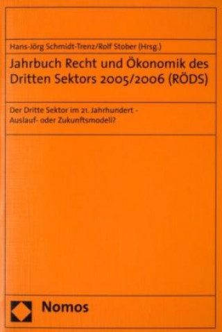 Könyv Jahrbuch Recht und Ökonomik des Dritten Sektors 2005/2006 (RÖDS) Hans-Jörg Schmidt-Trenz