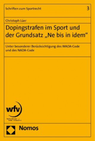 Книга Dopingstrafen im Sport und der Grundsatz 'Ne bis in idem' Christoph Lüer