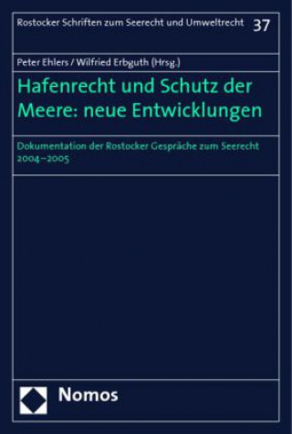 Könyv Hafenrecht und Schutz der Meere: neue Entwicklungen Peter Ehlers