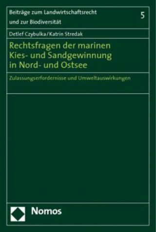 Kniha Rechtsfragen der marinen Kies- und Sandgewinnung in Nord- und Ostsee Detlef Czybulka