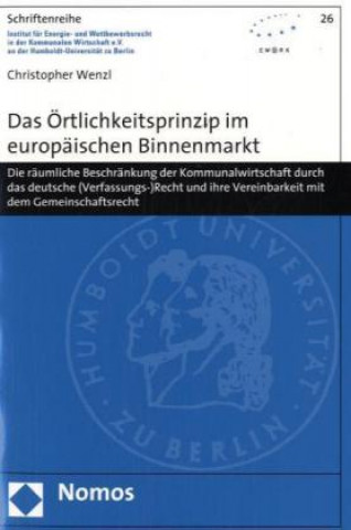 Book Das Örtlichkeitsprinzip im europäischen Binnenmarkt Christopher Wenzl