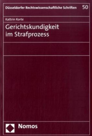 Kniha Gerichtskundigkeit im Strafprozess Kattrin Korte