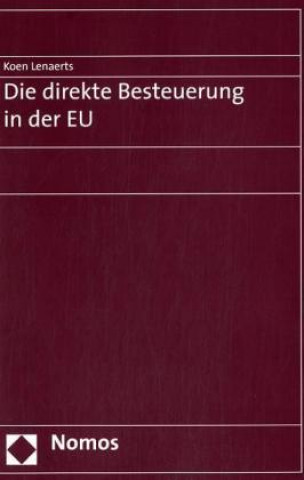 Könyv Die direkte Besteuerung in der EU Koen Lenaerts