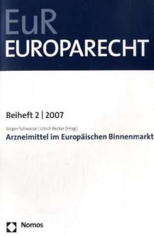 Kniha Arzneimittel im Europäischen Binnenmarkt Jürgen Schwarze