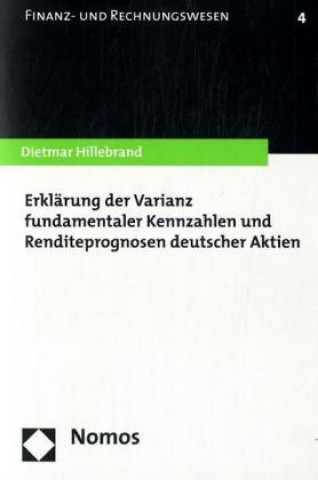 Kniha Erklärung der Varianz fundamentaler Kennzahlen und Renditeprognosen deutscher Aktien Dietmar Hillebrand