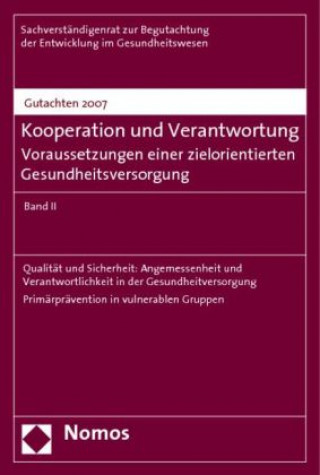 Carte Gutachten 2007 - Kooperation und Verantwortung. Bd.2 