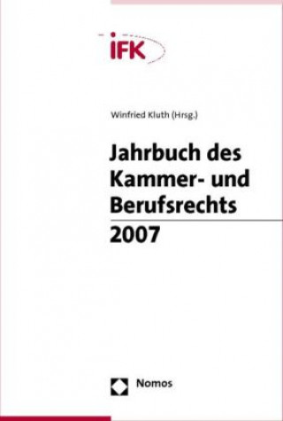 Książka Jahrbuch des Kammer- und Berufsrechts 2007 Winfried Kluth