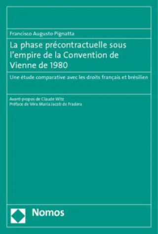 Kniha La phase précontractuelle sous l'empire de la Convention de Vienne de 1980 Francisco A. Pignatta