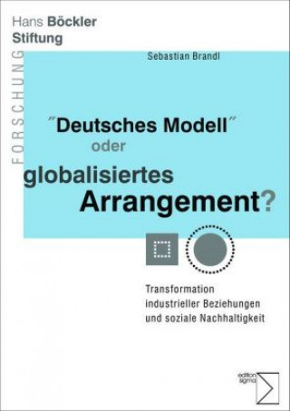 Kniha 'Deutsches Modell' oder globalisiertes Arrangement? Sebastian Brandl